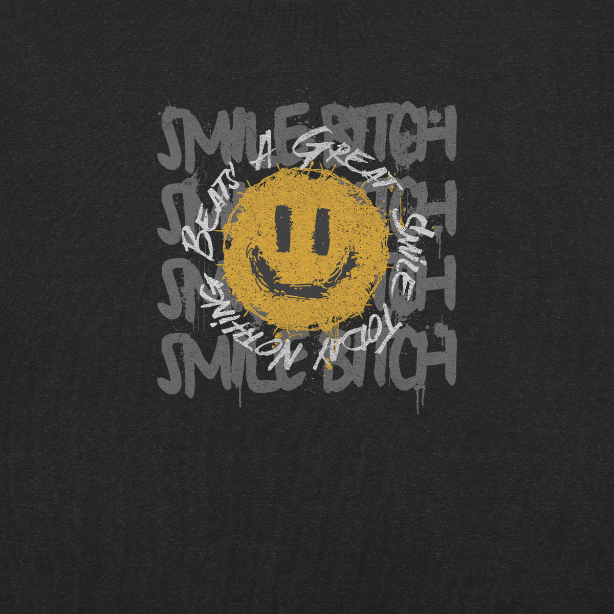 Smile B**** T-Shirt